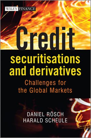 Credit Securitisations And Derivatives Challenges For The Global Markets 1st Edition Daniel Rsch