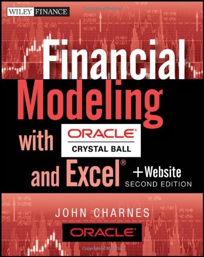 Financial Modeling With Crystal Ball And Excel 2nd John Charnes