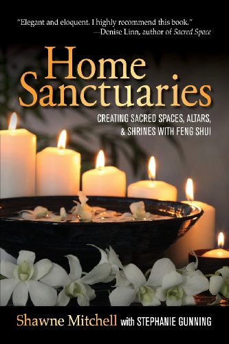 Home Sanctuaries Creating Sacred Spaces Altars And Shrines With Feng Shui Shawne Mitchell