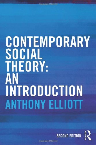 Contemporary Social Theory An Introduction 2nd Edition Anthony Elliott