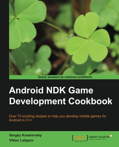 Android Ndk Game Development Cookbook Sergey Kosarevsky Viktor Latypov
