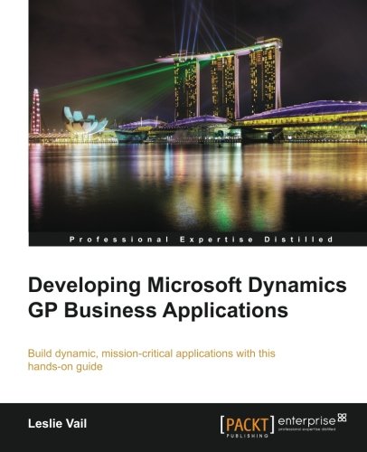 Developing Microsoft Dynamics Gp Business Applications Leslie Vail