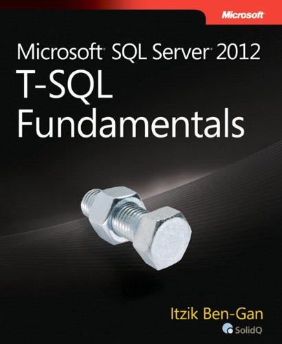 Microsoft Sql Server 2012 Tsql Fundamentals 1st Edition Itzik Bengan