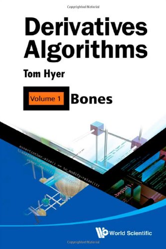 Derivatives Algorithms Volume 1 Bones 1st Thomas Hyer