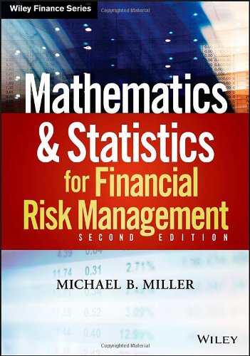 Mathematics And Statistics For Financial Risk Management 2nd Michael B Miller