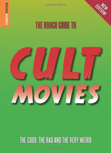 The Rough Guide To Cult Movies 3rd Edition Paul Simpson Samantha Cook