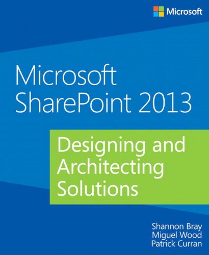 Microsoft Sharepoint 2013 Designing And Architecting Solutions 1st Edition Shannon Bray
