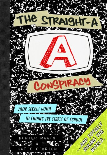 The Straighta Conspiracy Your Secret Guide To Ending The Stress Of School And Totally Ruling The World Hunter Maats