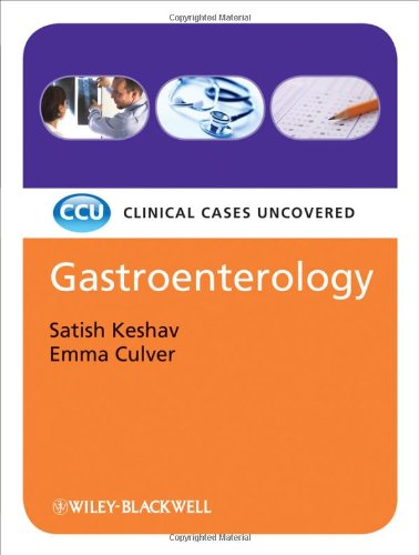 Gastroenterology Clinical Cases Uncovered 1st Edition Satish Keshav