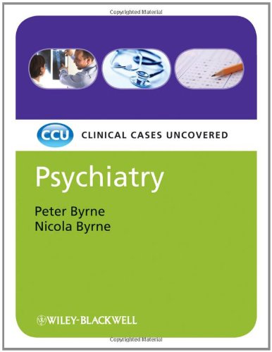 Psychiatry Clinical Cases Uncovered 1st Edition Peter Byrne