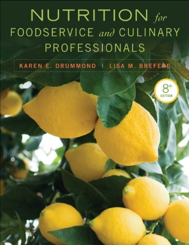 Nutrition For Foodservice And Culinary Professionals 8th Edition Karen E Drummond