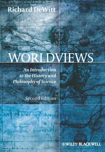 Worldviews An Introduction To The History And Philosophy Of Science 2nd Edition Richard Dewitt