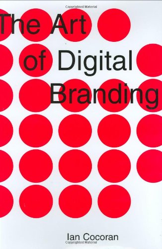 The Art Of Digital Branding Ian Cocoran
