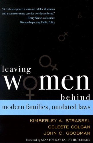 Leaving Women Behind Modern Families Outdated Laws Kimberley A Strassel