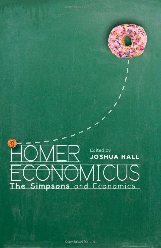 Homer Economicus The Simpsons And Economics Joshua Hall