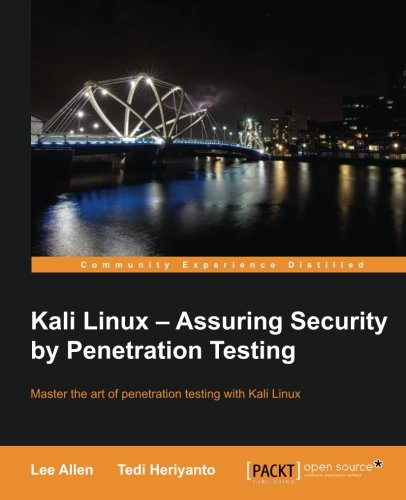 Kali Linux Assuring Security By Penetration Testing Tedi Heriyanto