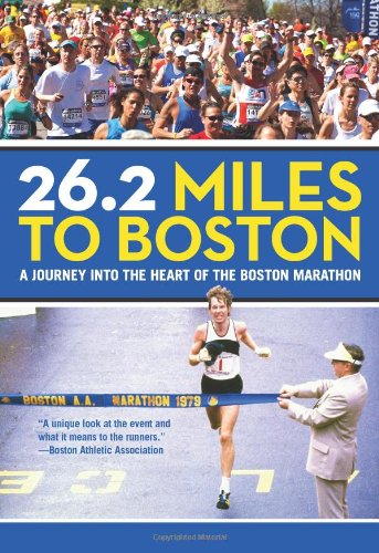 262 Miles To Boston A Journey Into The Heart Of The Boston Marathon Revised Michael Connelly