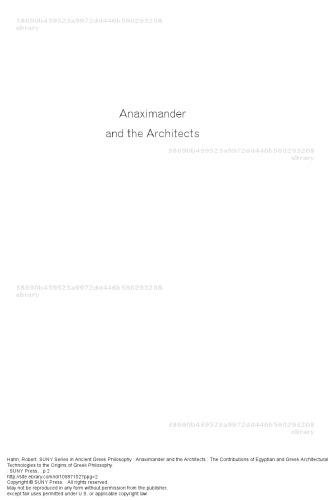 Anaximander And The Architects The Contributions Of Egyptian And Greek Architectural Technologies To The Origins Of Greek Philosophy Robert Hahn