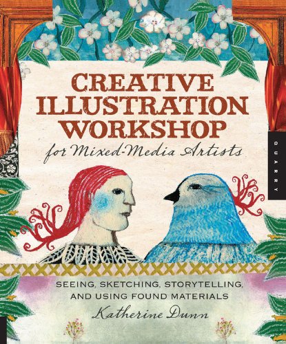 Creative Illustration Workshop For Mixedmedia Artists Seeing Sketching Storytelling And Using Found Materials Spi Katherine Dunn