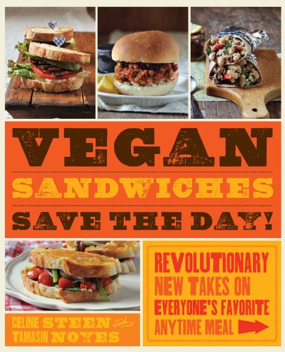 Vegan Sandwiches Save The Day Revolutionary New Takes On Everyones Favorite Anytime Meal Tamasin Noyes