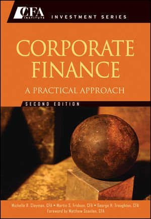 Corporate Finance A Practical Approach 2nd Edition Michelle R Clayman