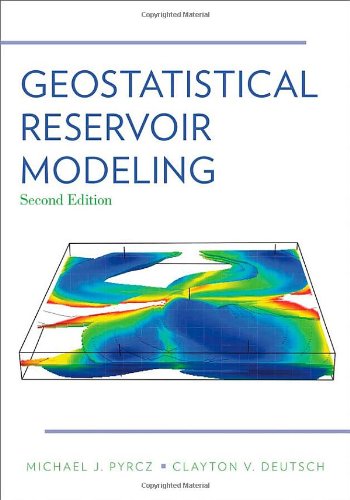 Geostatistical Reservoir Modeling 2nd Edition Michael J Pyrcz