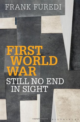 First World War Still No End In Sight Frank Furedi