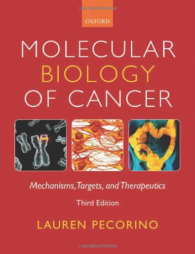 Molecular Biology Of Cancer Mechanisms Targets And Therapeutics 3rd Edition Lauren Pecorino