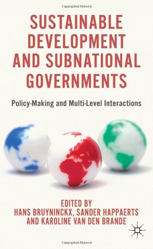 Sustainable Development And Subnational Governments Policymaking And Multilevel Interactions Hans Bruyninckx