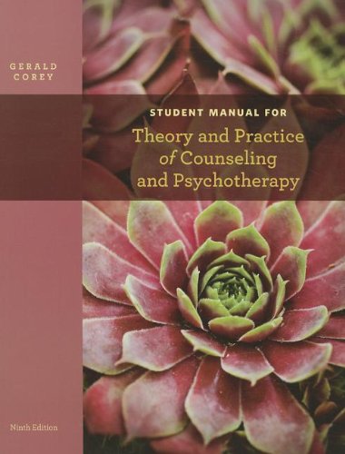 Student Manual For Theory And Practice Of Counseling And Psychotherapy 9th Ed 9th Edition Gerald Corey