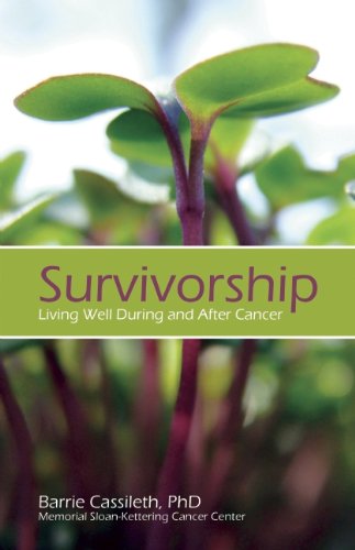 Survivorship Living Well During And After Cancer 1st Edition Barrie Cassileth