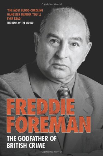 Freddie Foreman The Godfather Of British Crime Freddie Foreman