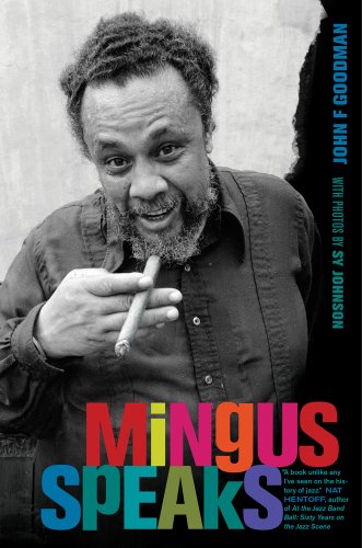 Mingus Speaks First Edition John F Goodman Sy Johnson
