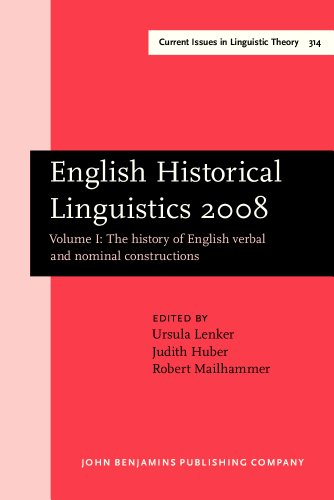 English Historical Linguistics 2008 Selected Papers From The Fifteenth International Conference On English Historical Linguistics Icehl 15 Munich 2430 August 2008 Volume I The History Of English Verbal And Nominal Constructions Ursula Lenker