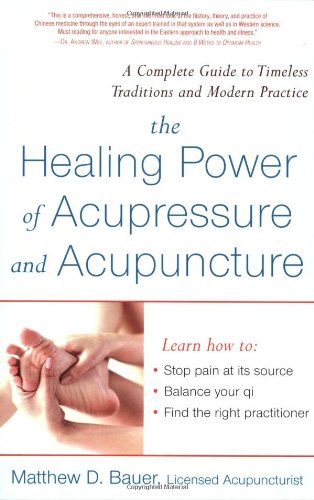 Healing Power Of Acupressure And Acupuncture Matthew Bauer