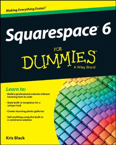 Squarespace 6 For Dummies 1st Edition Kris Black