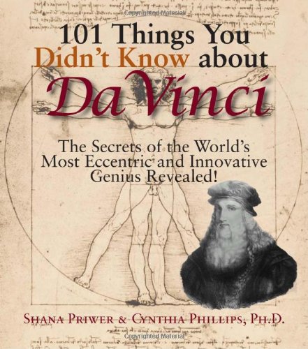 101 Things You Didnt Know About Da Vinci Shana Priwer