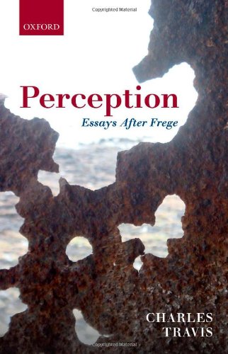 Perception Essays After Frege Charles Travis