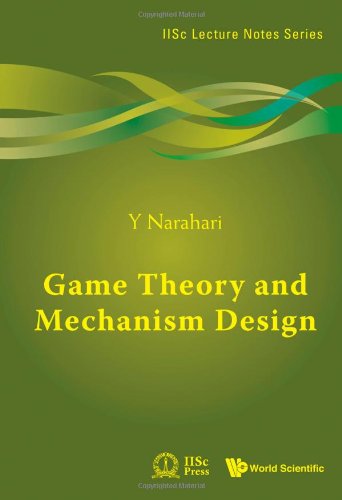 Game Theory And Mechanism Design Y Narahari