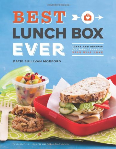 Best Lunch Box Ever Ideas And Recipes For School Lunches Kids Will Love Katie Sullivan Morford