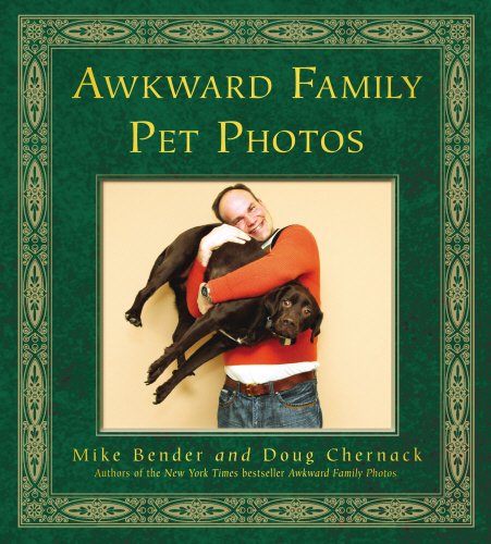 Awkward Family Pet Photos By Mike Bender Doug Chernack Mike Bender