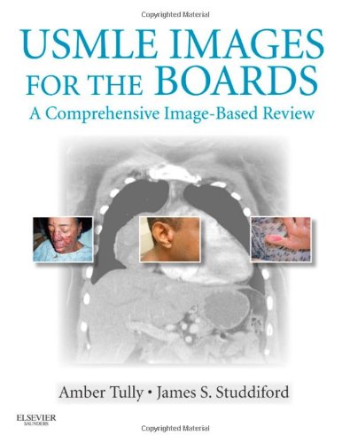 Usmle Images For The Boards A Comprehensive Imagebased Review 1e 1st Edition Amber S Tully Md