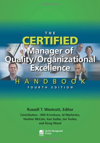 The Certified Manager Of Qualityorganizational Excellence Handbook Fourth Edition 4th Edition Russell T Westcott