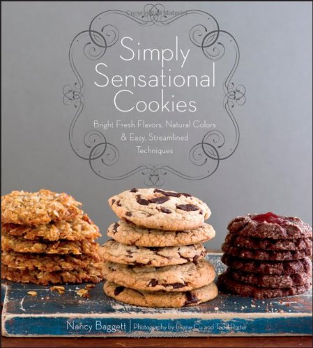 Simply Sensational Cookies Bright Fresh Flowers Natural Colors Easy Streamlined Techniques 1st Edition Nancy Baggett