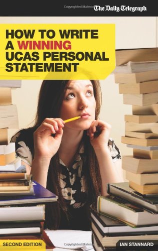 How To Write A Winning Ucas Personal Statement 2nd Revised Edition Ian Stannard
