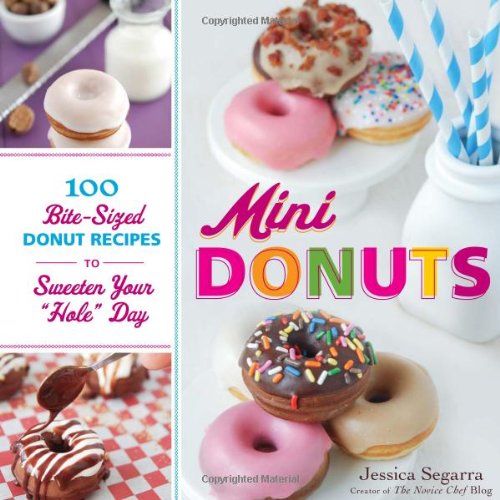 Mini Donuts 100 Bitesized Donut Recipes To Sweeten Your Hole Day Jessica Segarra