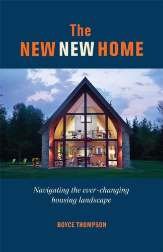 The New New Home The Getting The House Of Your Dreams With Your Eyes Wide Open Boyce Thompson Jr