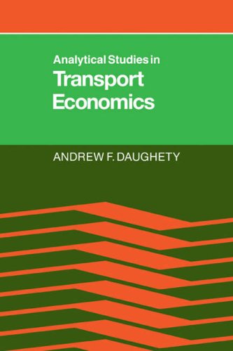 Analytical Studies In Transport Economics 1st Edition Andrew F Daughety