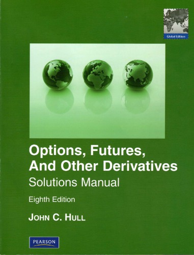 Options Futures And Other Derivatives Solutions Manual 8th John C Hull
