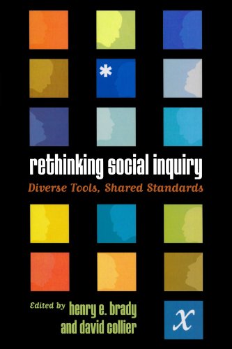 Rethinking Social Inquiry Diverse Tools Shared Standards David Collier